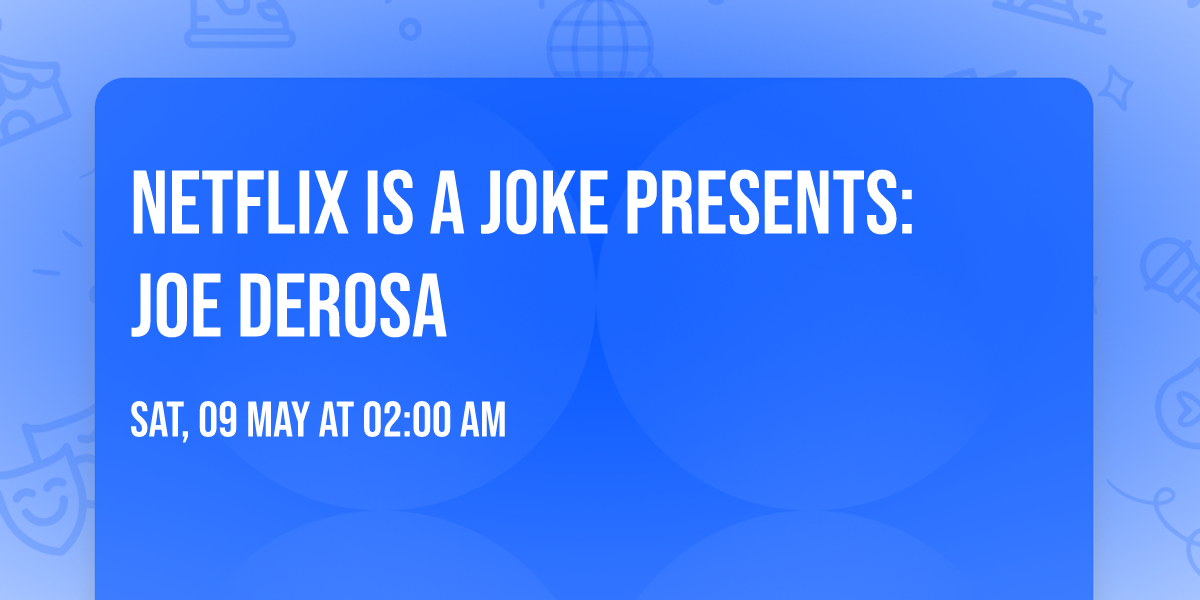 Netflix Is A Joke Presents: Joe Derosa