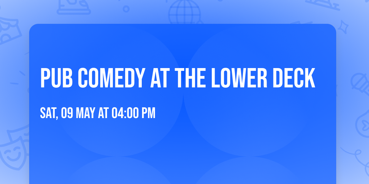 Pub Comedy at the Lower Deck