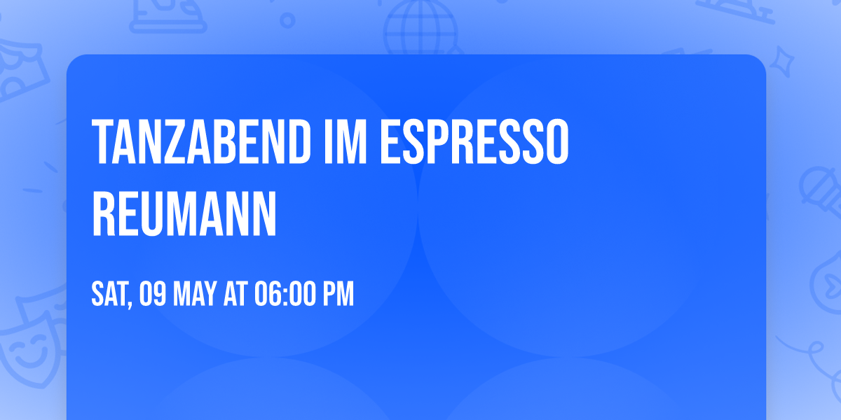 TANZABEND im ESPRESSO REUMANN