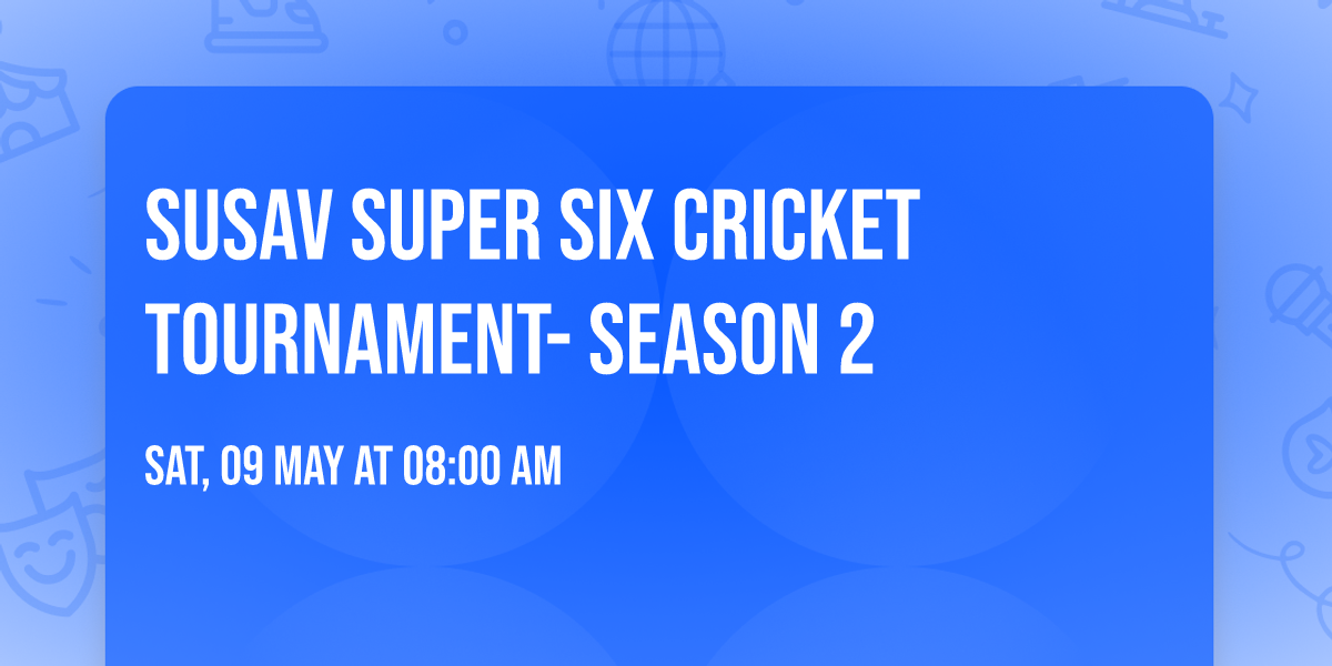 Susav Super six Cricket tournament- Season 2