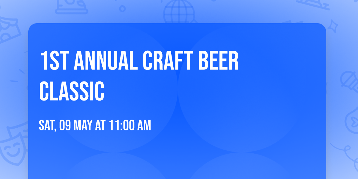 1st Annual Craft Beer Classic