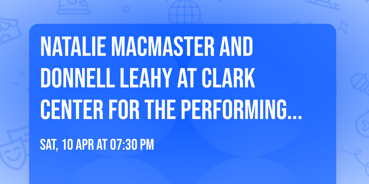 Natalie MacMaster and Donnell Leahy at Clark Center for the Performing Arts