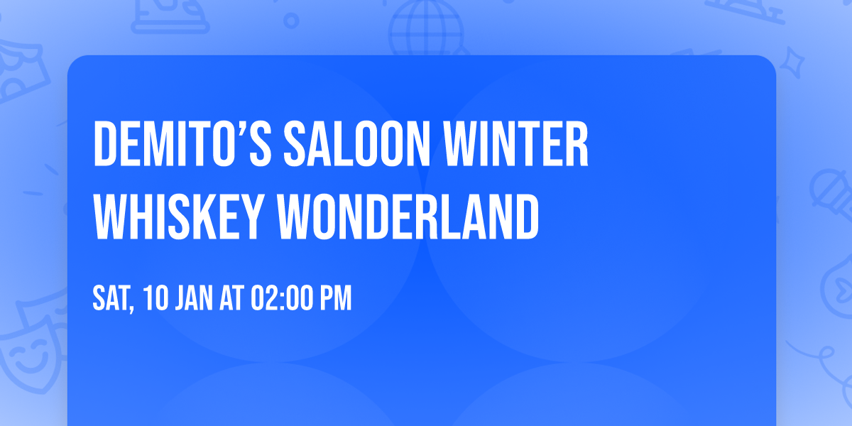 DeMito\u2019s Saloon Winter Whiskey Wonderland