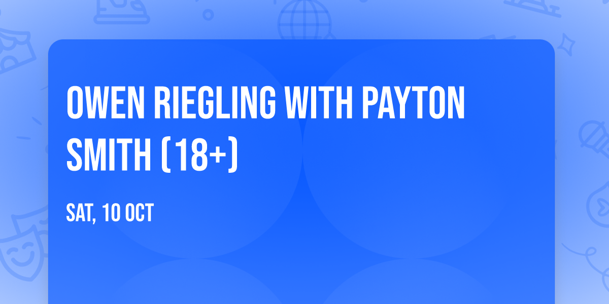 Owen Riegling with Payton Smith (18+)