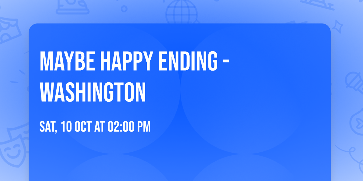 Maybe Happy Ending - Washington