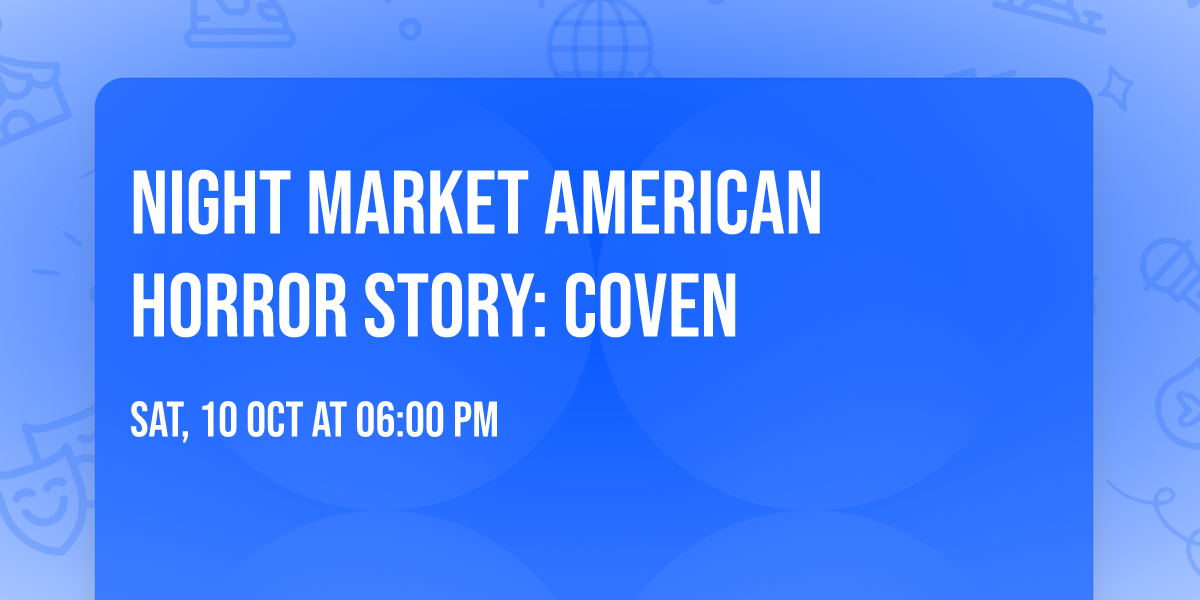 Night Market \ud83c\udf19 American Horror Story: Coven