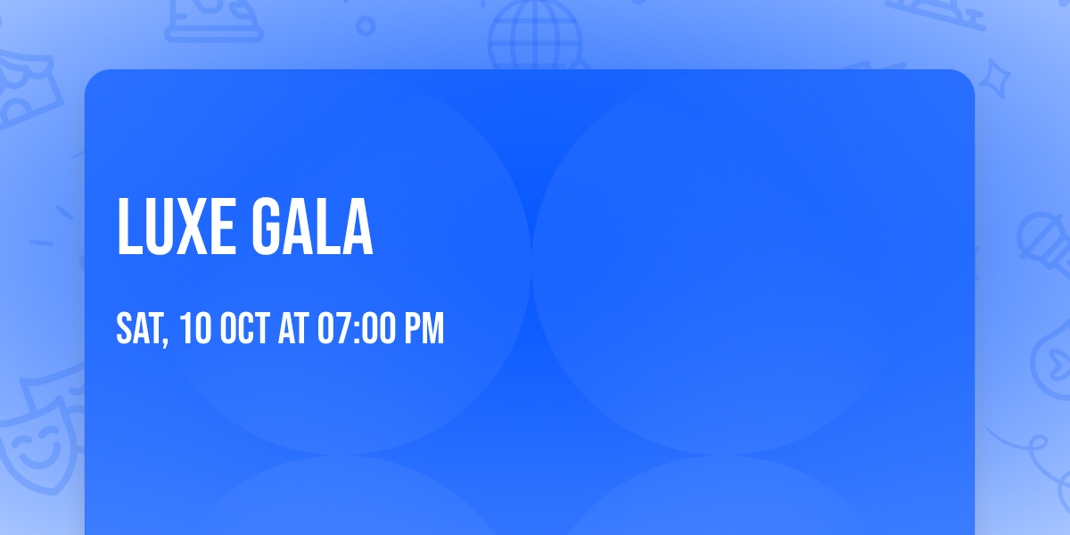 Luxe Gala