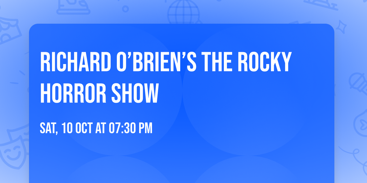 Richard O\u2019Brien\u2019s The Rocky Horror Show