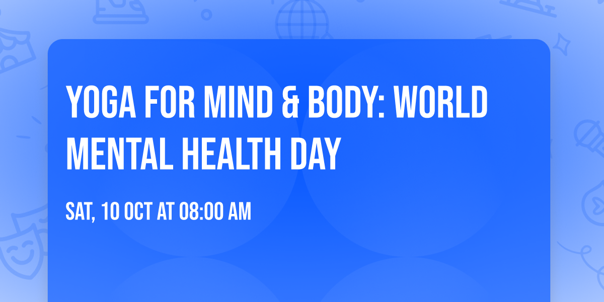 Yoga for Mind & Body: World Mental Health Day