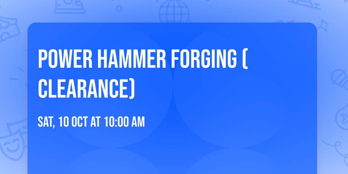Power Hammer Forging (Clearance)