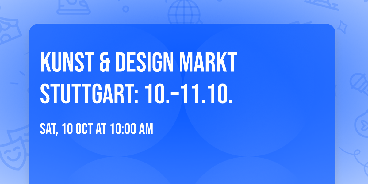 kunst & design markt Stuttgart: 10.\u201311.10. \ud83d\udc9b