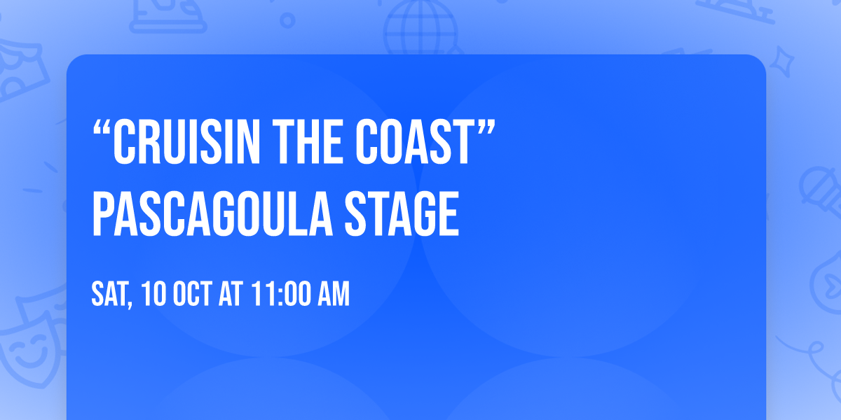 \u201cCruisin the Coast\u201d Pascagoula stage