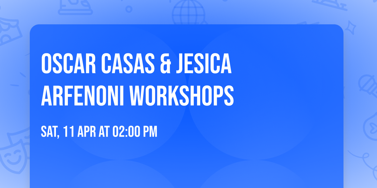 Oscar Casas & Jesica Arfenoni Workshops