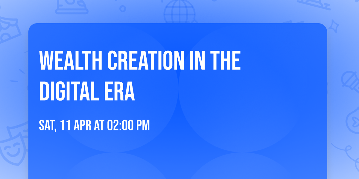 Wealth Creation In The Digital Era