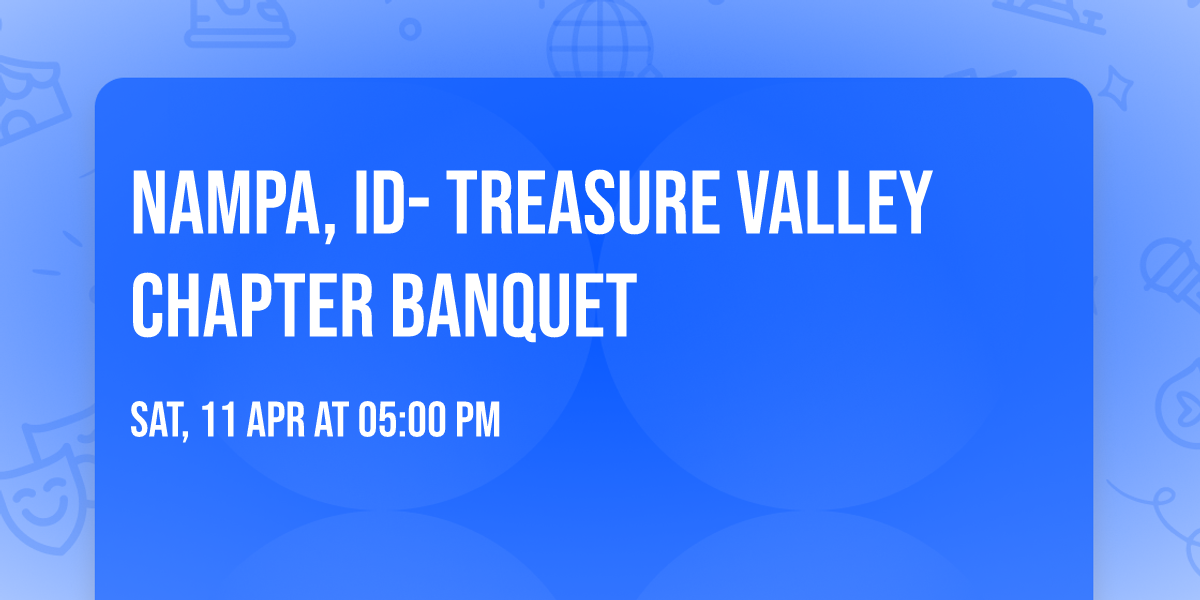 Nampa, ID- Treasure Valley Chapter Banquet