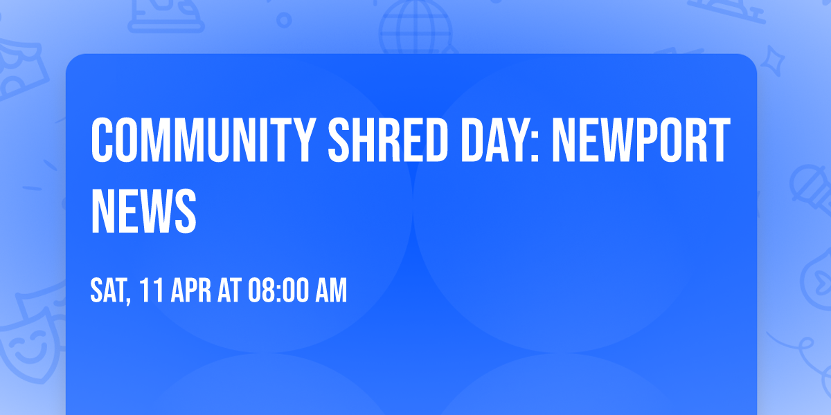 Community Shred Day: Newport News