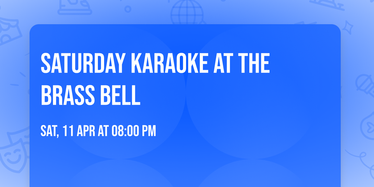 Saturday Karaoke at the Brass Bell