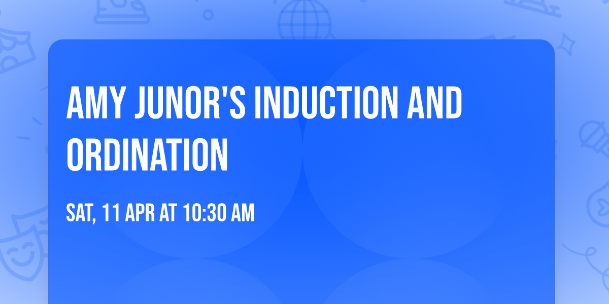 Amy Junor's Induction and Ordination