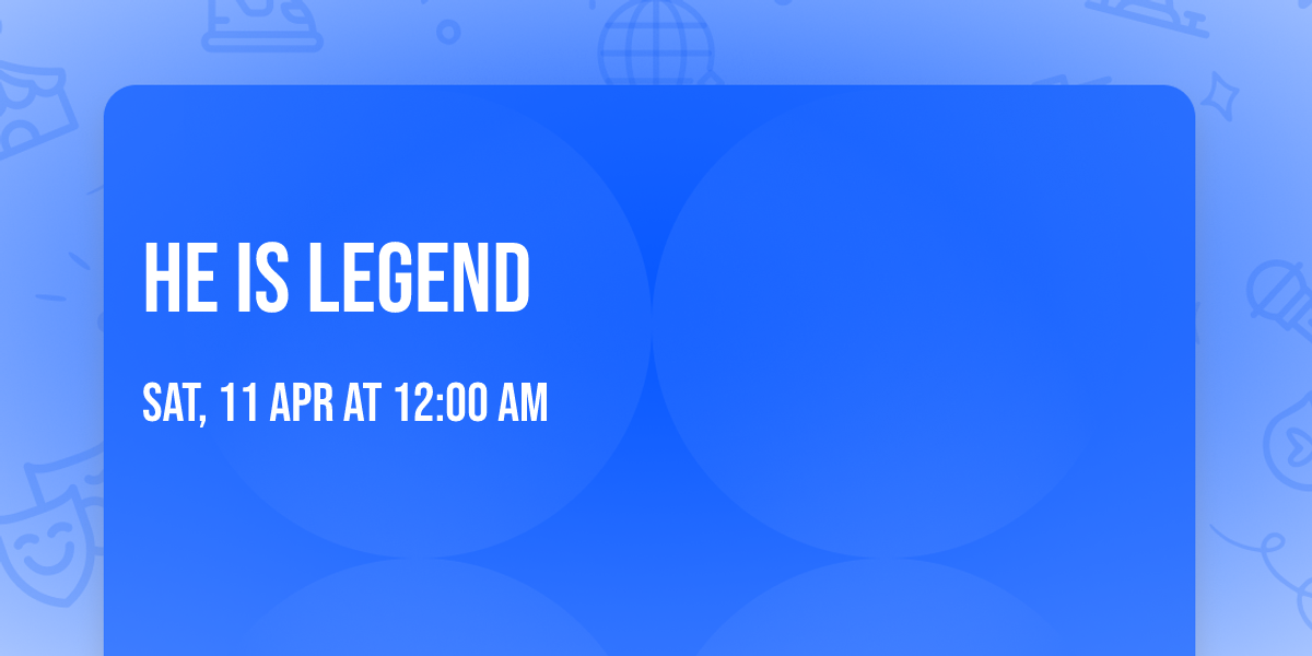 He Is Legend