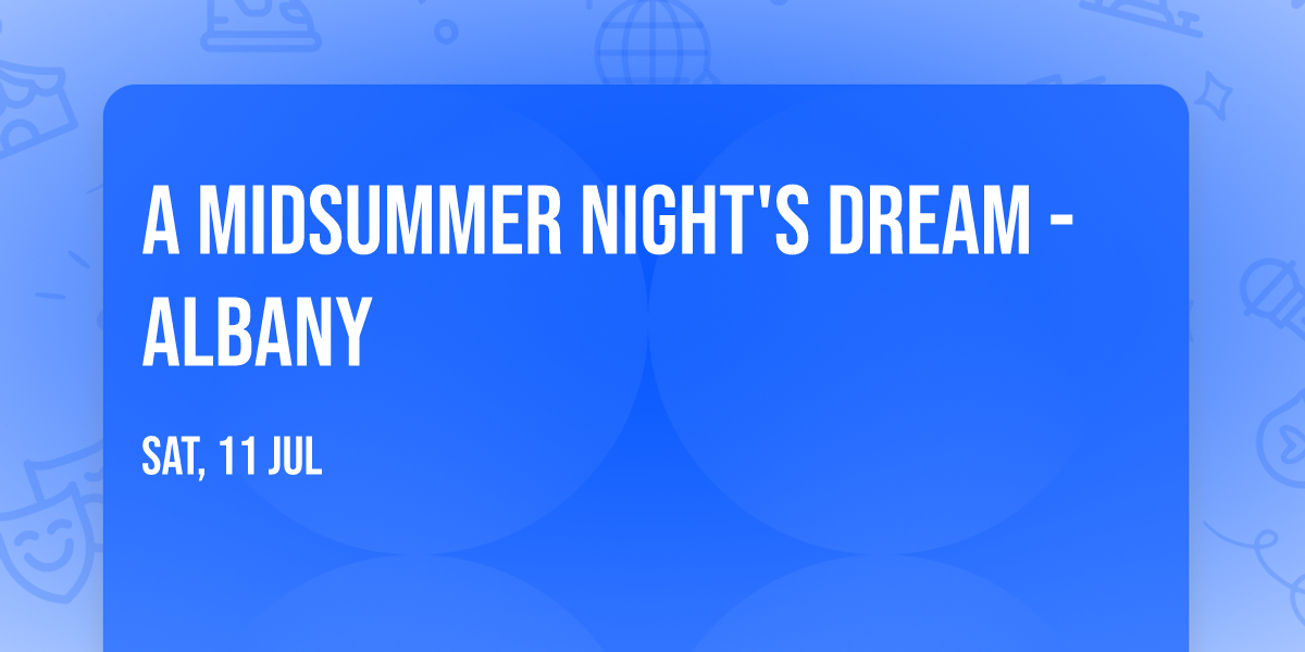A Midsummer Night's Dream - Albany