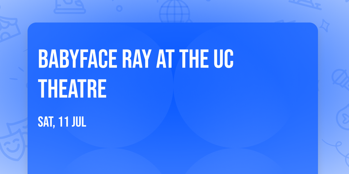 Babyface Ray at The UC Theatre