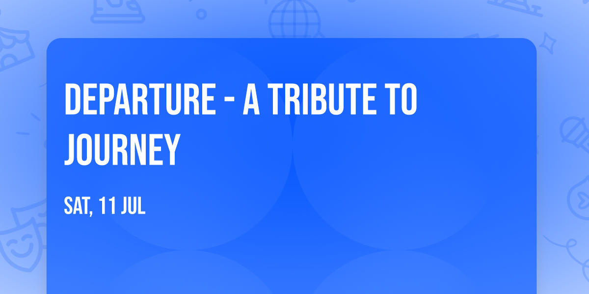 Departure - A Tribute to Journey