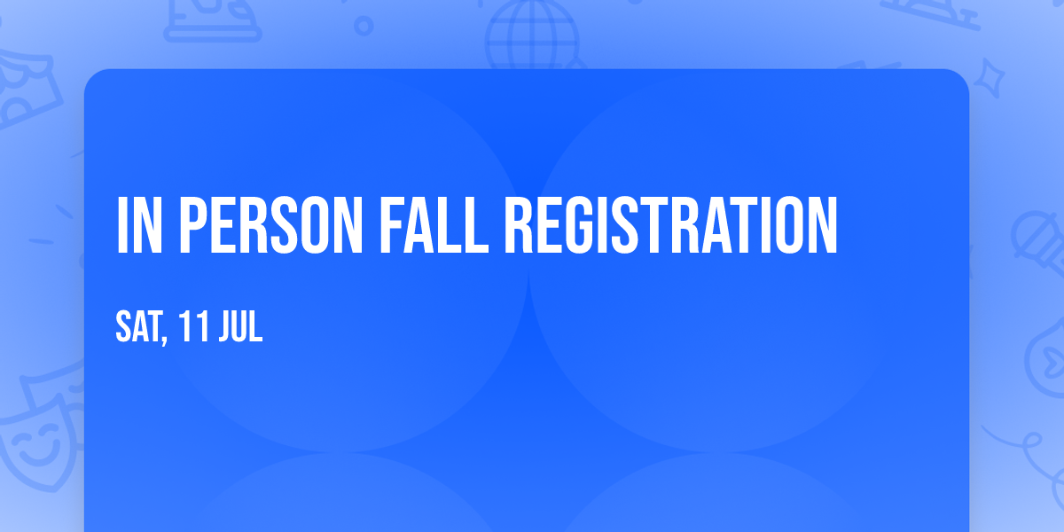 In Person Fall Registration