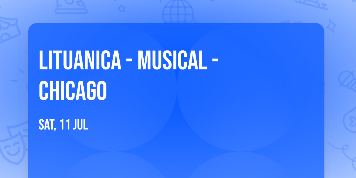Lituanica - Musical - Chicago