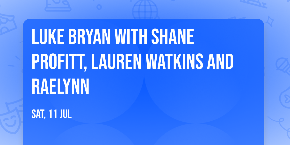 Luke Bryan with Shane Profitt, Lauren Watkins and Raelynn