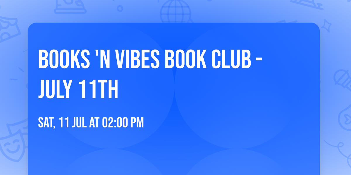 Books 'n Vibes Book Club - July 11th