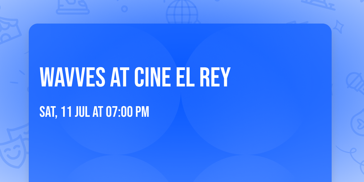 Wavves at Cine El Rey