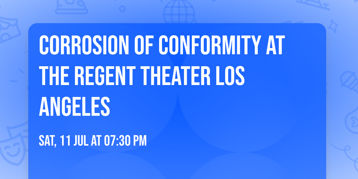 Corrosion of Conformity at The Regent Theater Los Angeles