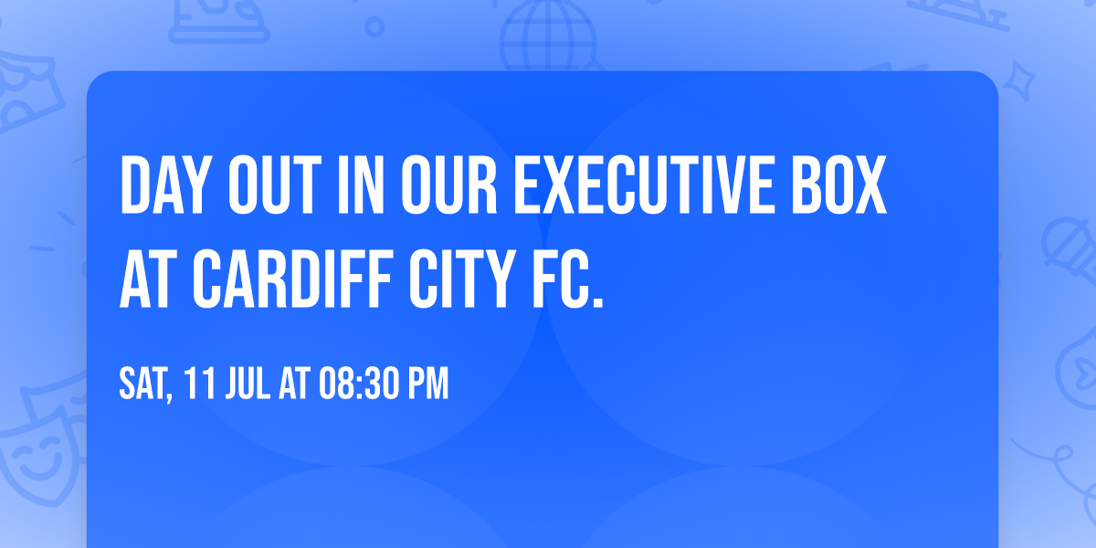 Day out in our Executive box at Cardiff City FC. 