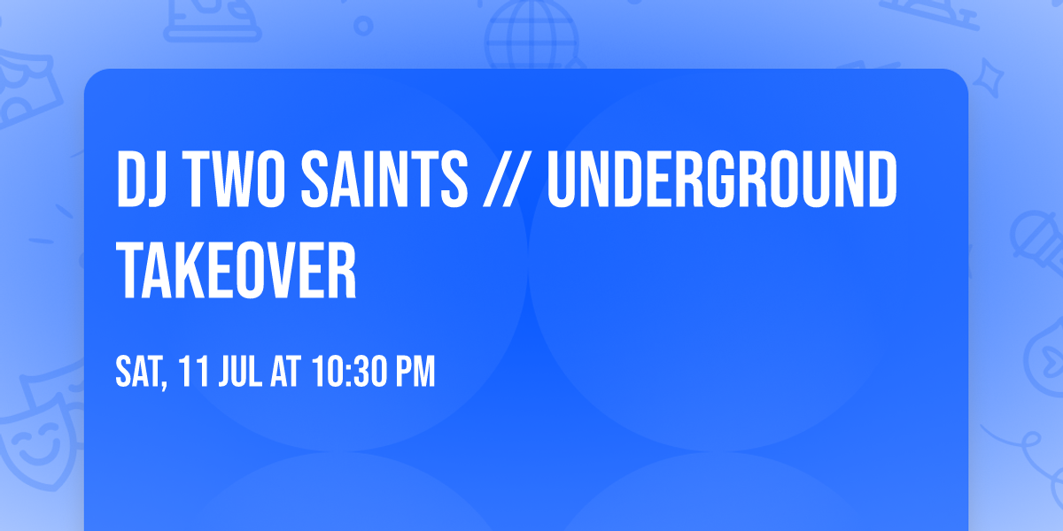 dj two saints \/\/ underground takeover 