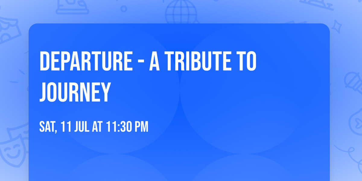 Departure - A Tribute to Journey