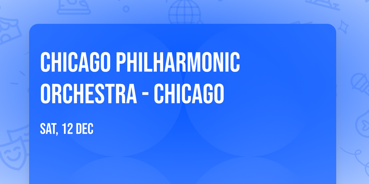 Chicago Philharmonic Orchestra - Chicago