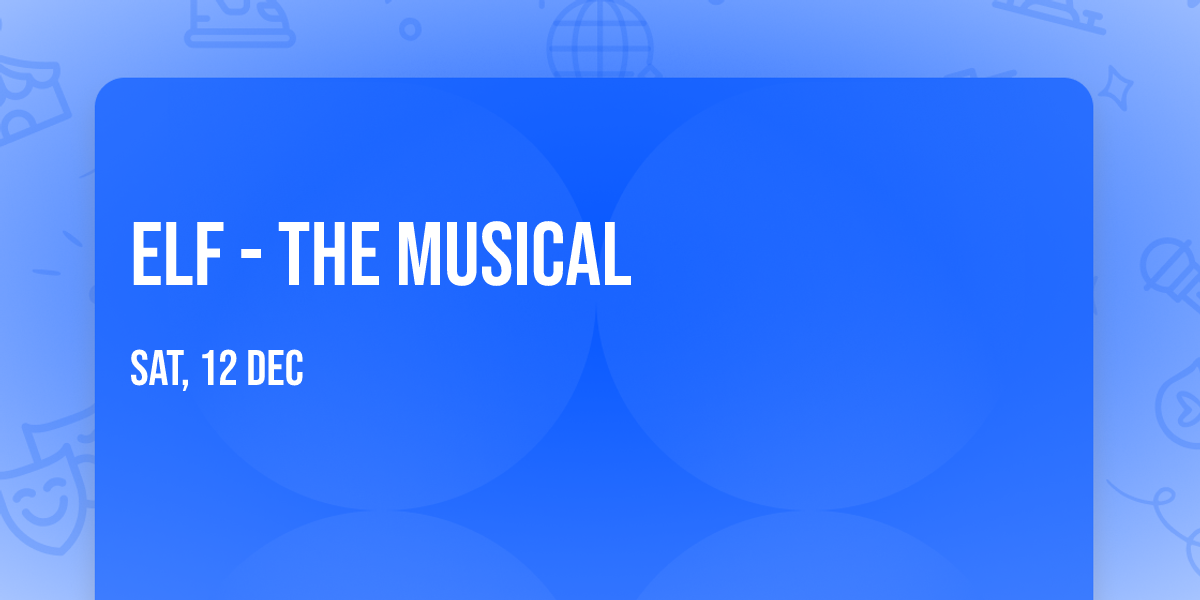 Elf - The Musical