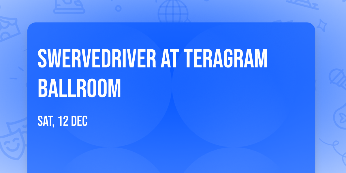 Swervedriver at Teragram Ballroom