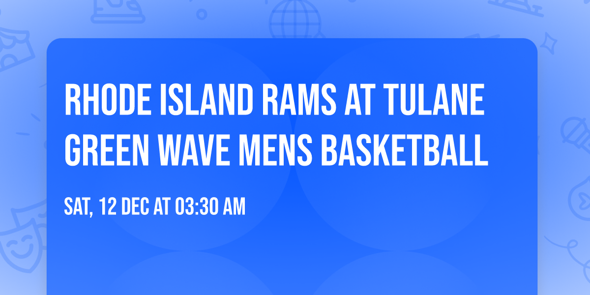Rhode Island Rams at Tulane Green Wave Mens Basketball