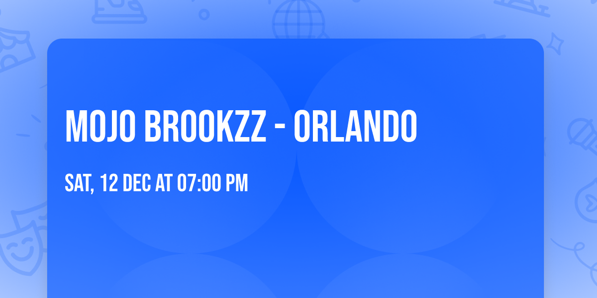 Mojo Brookzz - Orlando