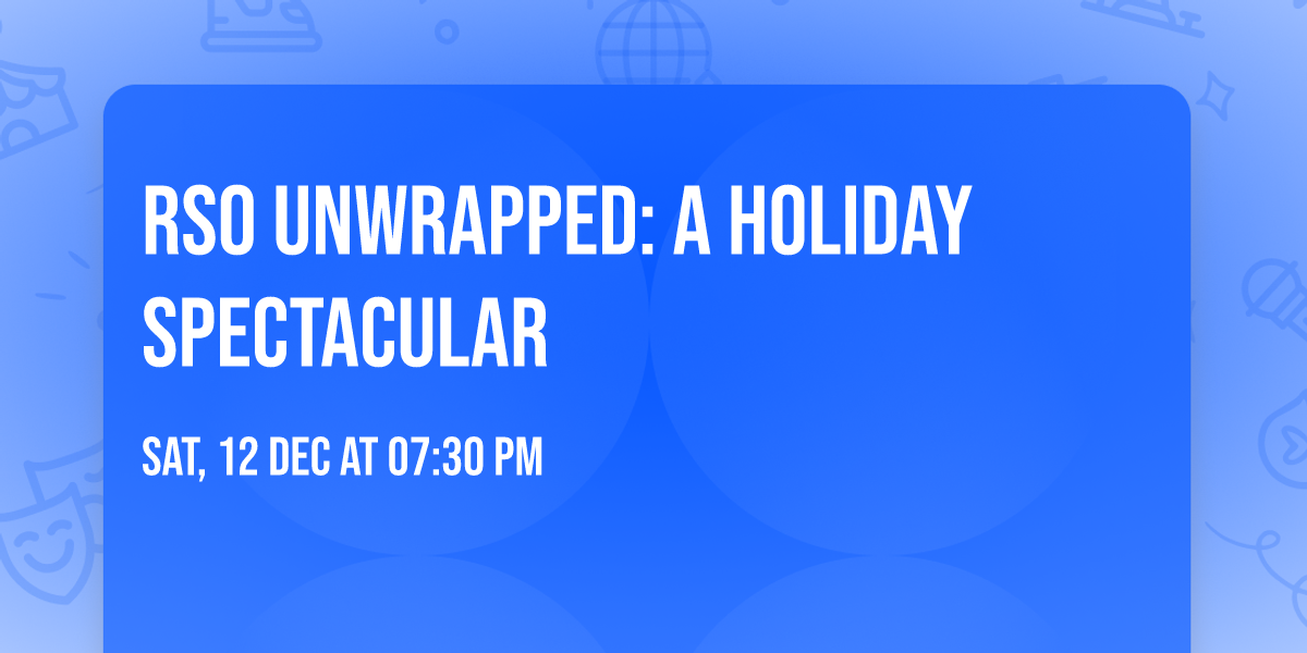RSO Unwrapped: A Holiday Spectacular