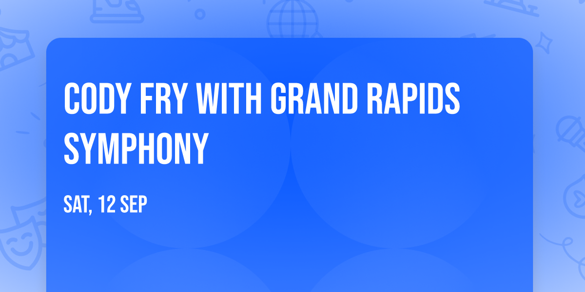 Cody Fry with Grand Rapids Symphony