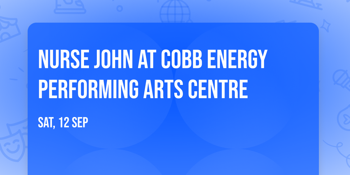 Nurse John at Cobb Energy Performing Arts Centre
