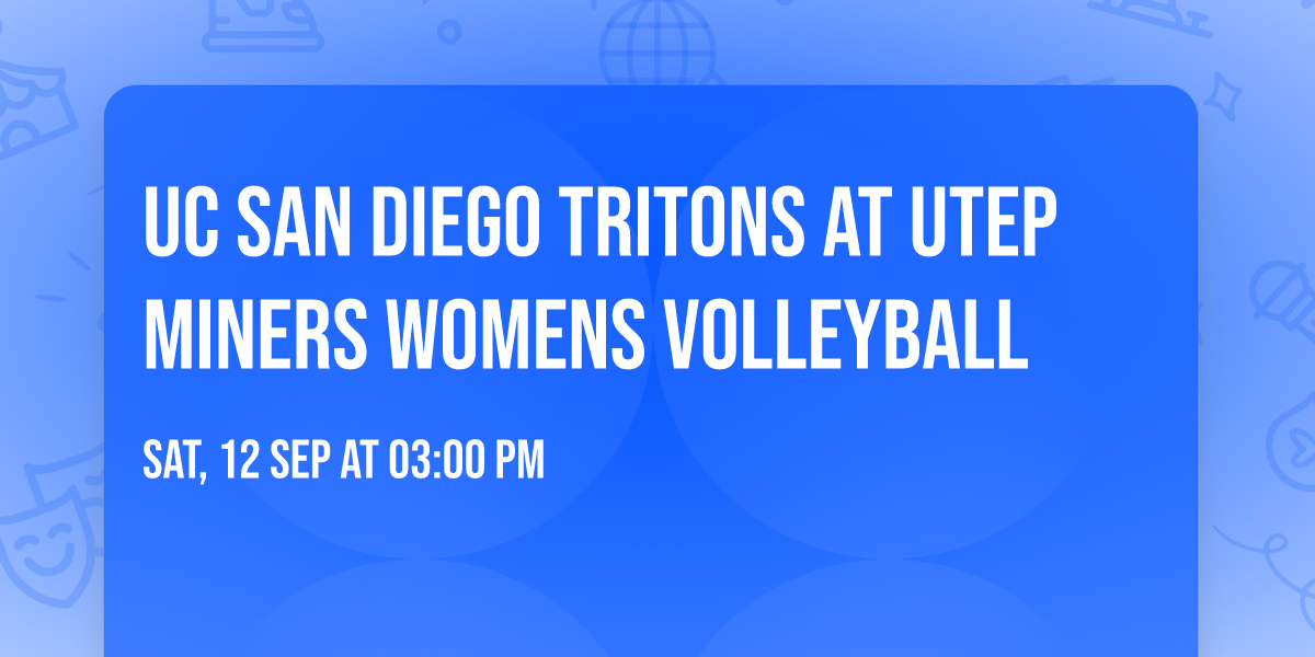 UC San Diego Tritons at UTEP Miners Womens Volleyball