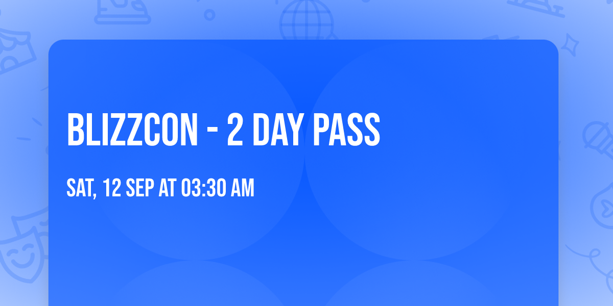 BlizzCon - 2 Day Pass