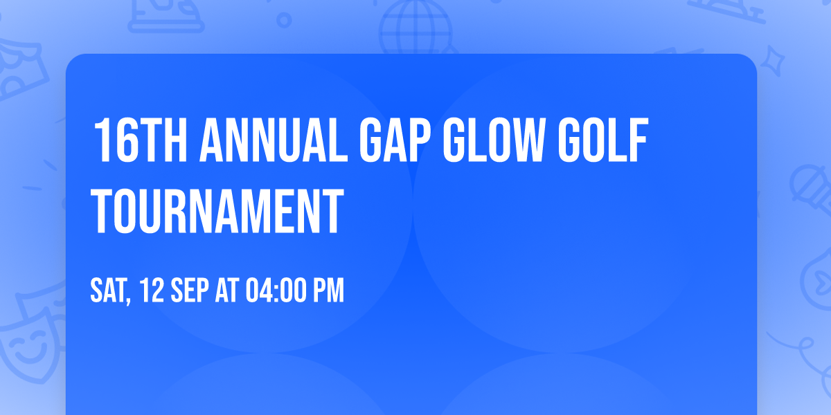 16th Annual GAP Glow Golf Tournament 