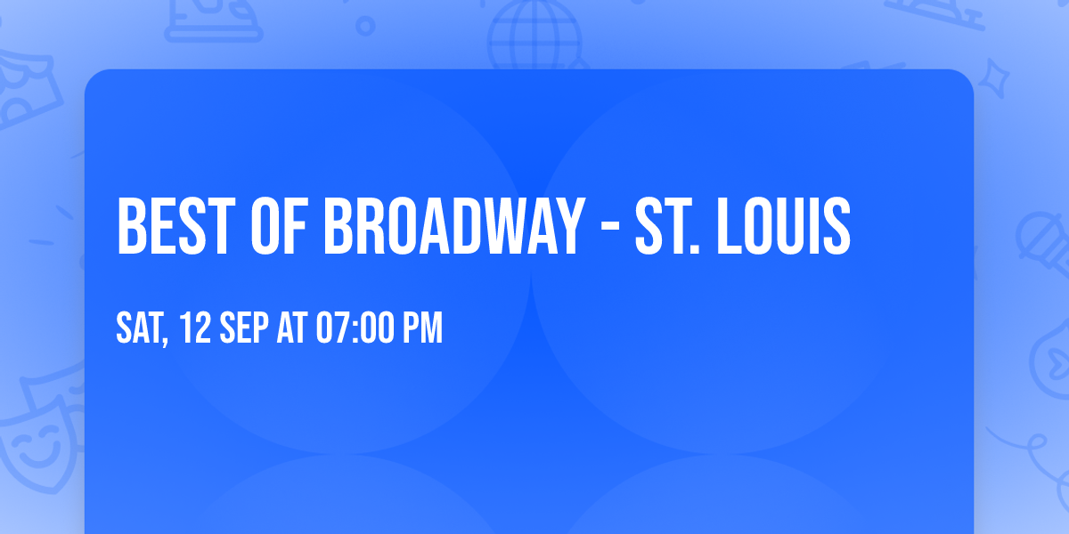 Best of Broadway - St. Louis