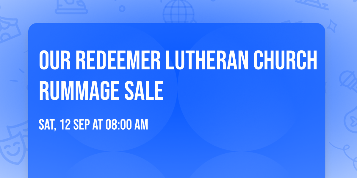 Our Redeemer Lutheran Church Rummage Sale