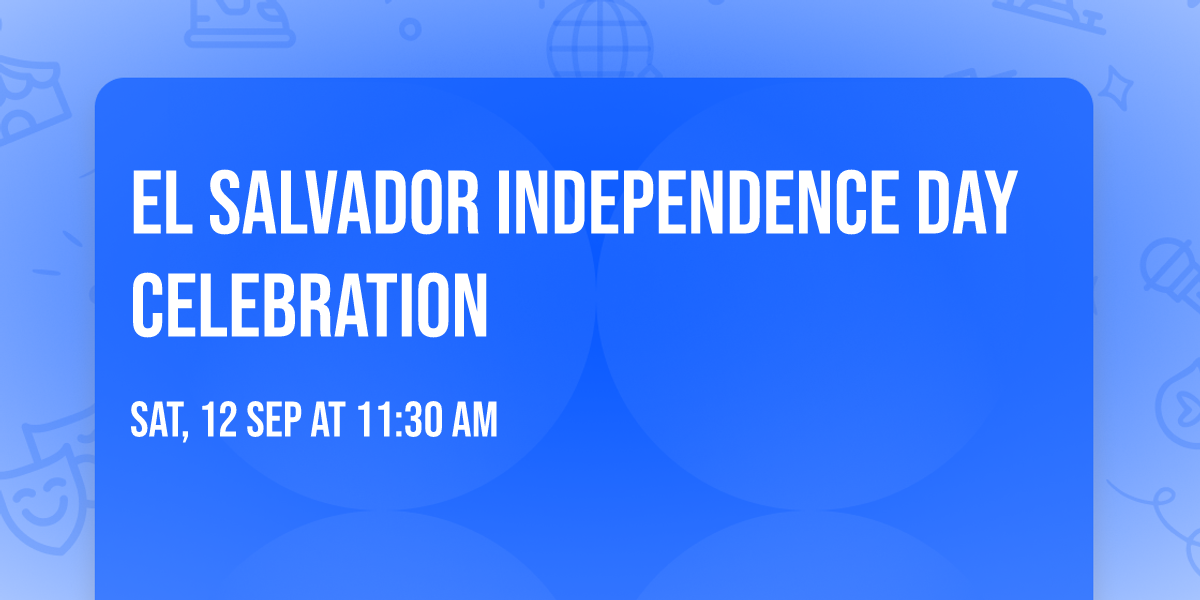 El Salvador Independence Day Celebration 