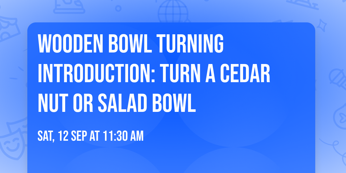 Wooden Bowl Turning Introduction: Turn a Cedar Nut or Salad Bowl